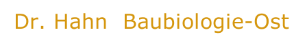 Dr. Hahn  Baubiologie-Ost